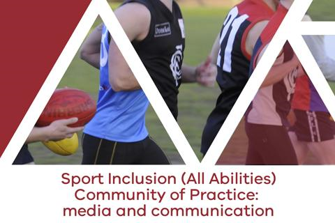Sport Inclusion (All Abilities) Community of Practice: media and communication